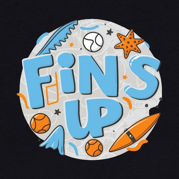 fins up by Pixy Official